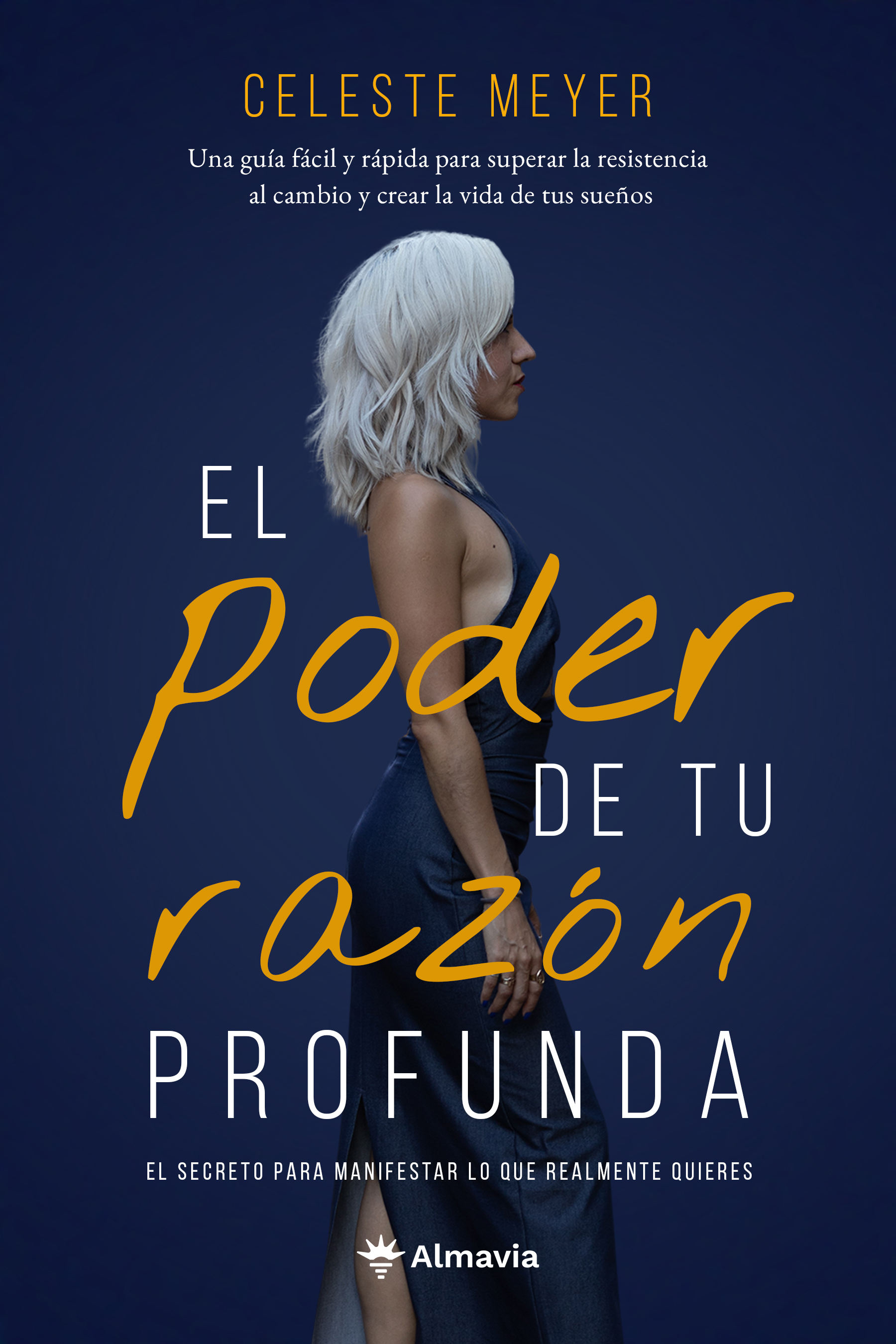 Portada El poder de tu razón profunda - Celeste Meyer